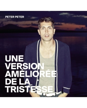 PETER PETER Une Version Améliorée de la Tristesse CD 