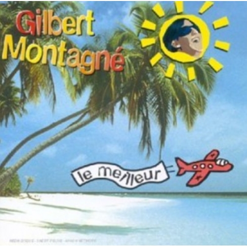 Le meilleur de Gilbert Montagné CD