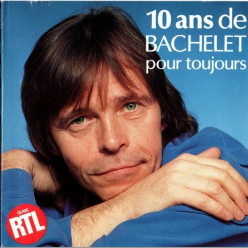 Pierre Bachelet – 10 Ans De Pierre Bachelet Pour Toujours cd 