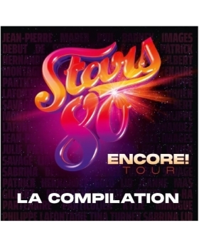 Stars 80 - ENCORE! TOUR - LA COMPILATION CD