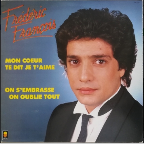 Frédéric François – Mon Coeur Te Dit Je T'aime VINYLE 33T