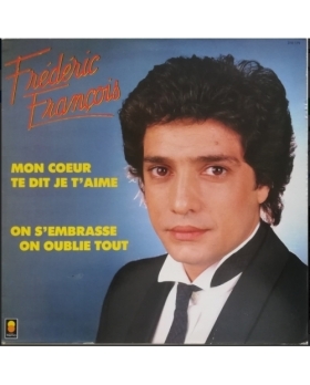 Frédéric François – Mon Coeur Te Dit Je T'aime VINYLE 33T
