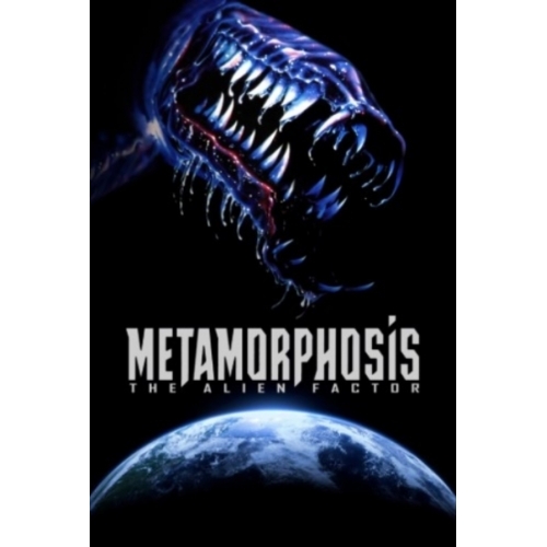 Metamorphosis, the Alien Factor