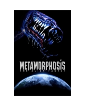 Metamorphosis, the Alien Factor