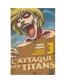 L'ATTAQUE DES TITANTS TOME 3 EDITON COLOSSALE MANGA 