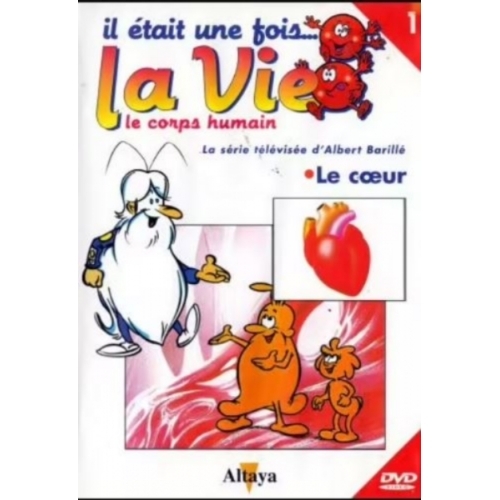 Il était une fois la vie - 1 - Le coeur 