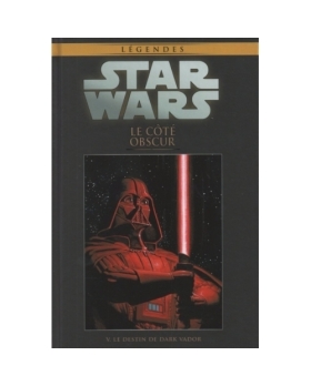 Star Wars Legendes 5 - LE DESTIN DE DARK VADOR