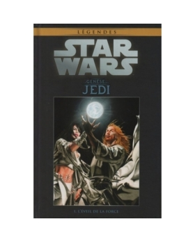 Star Wars Legendes 1 - L'EVEIL DE LA FORCE 