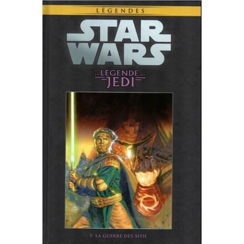 Star Wars Legendes 8 - LA GUERRE DES SITH 