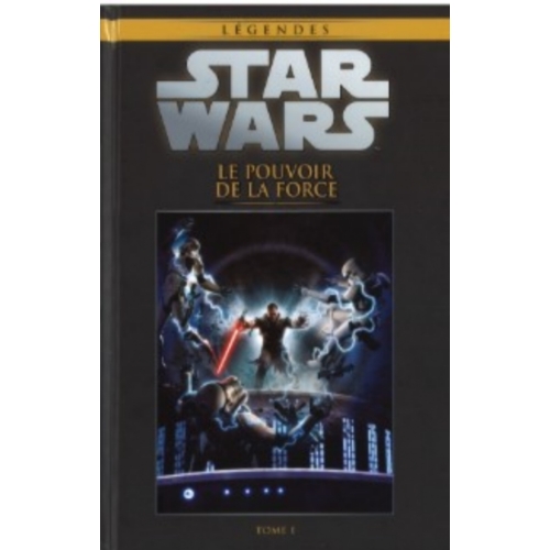 Star Wars - Légendes 45 - Le pouvoir de la Force - Tome 1