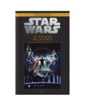 Star Wars - Légendes 45 - Le pouvoir de la Force - Tome 1