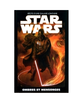 recits d'une galaxie lointaine star wars ombres et mensonges comics 