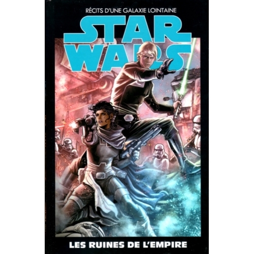 recits d'une galaxie lointaine star wars les ruines de l'empire comics 