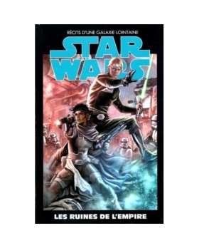 recits d'une galaxie lointaine star wars les ruines de l'empire comics 