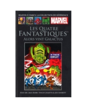Marvel Comics : Les Quatre Fantastiques- Alors vint Galactus