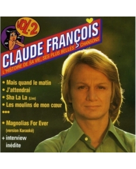 CLAUDE FRANCOIS L'HISTOIRE DE SA VIE, SES PLUS BELLES CHANSONS CD