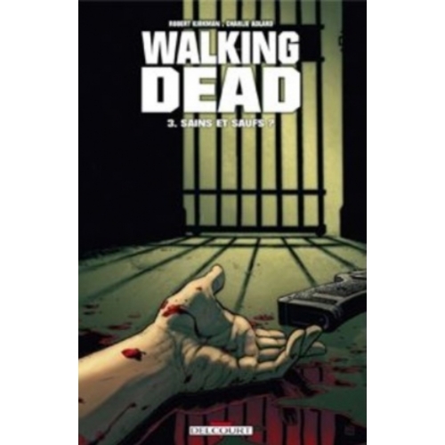 The walking dead - Sains et saufs ? Tome 03