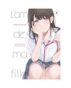 MANGA L'AMIE DE MA FILLE TOME 6