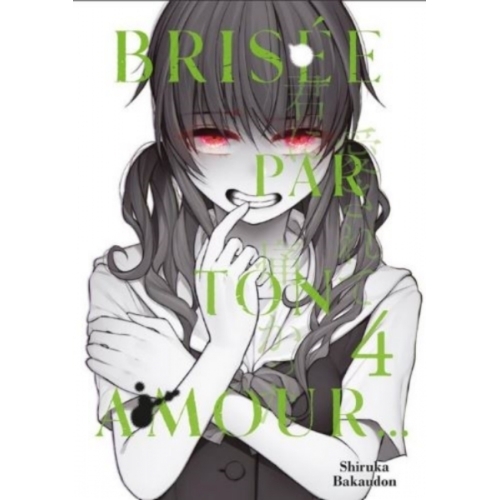 MANGA BRISEE PAR TON AMOUR TOME 4