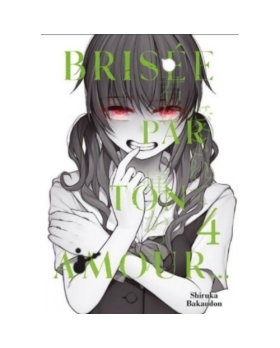 MANGA BRISEE PAR TON AMOUR TOME 4