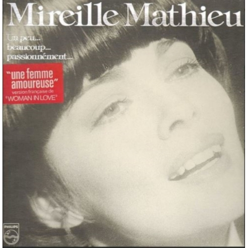 Mireille Mathieu – Un Peu... Beaucoup... Passionnément... VINYLE 33T