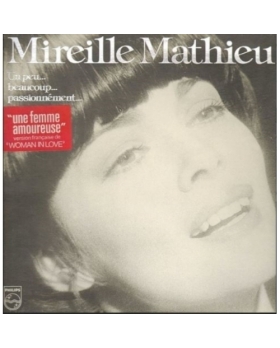 Mireille Mathieu – Un Peu... Beaucoup... Passionnément... VINYLE 33T