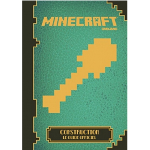 Minecraft le guide officiel - Construction
