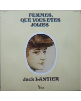JACK LANTIER FEMMES QUE VOUS ETES JOLIES VINYLE 33T 