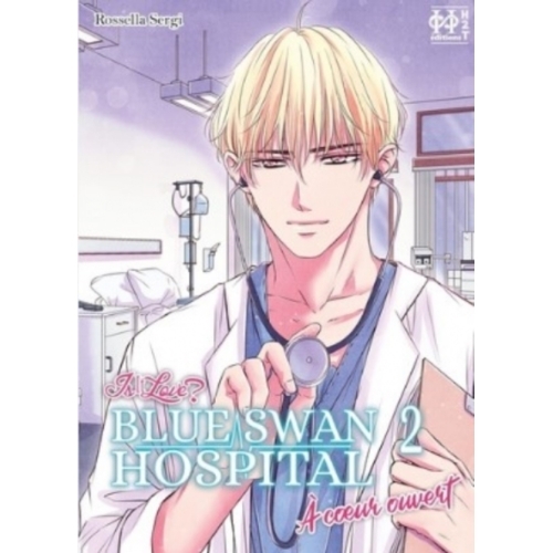 Is it Love? Blue Swan Hospital Tome 2 