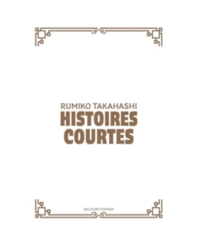 Rumiko Takahashi - Histoires courtes NEUF 