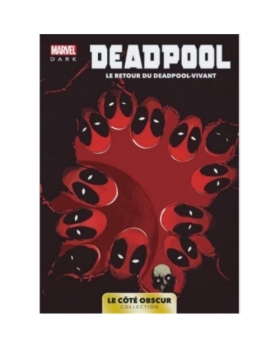 Deadpool : le retour du Deadpool-vivant T03