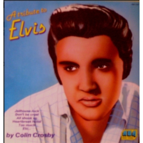 Colin Crosby – A Tribute To Elvis