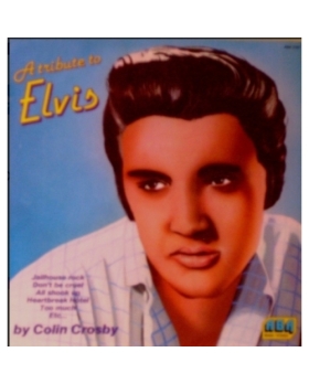 Colin Crosby – A Tribute To Elvis