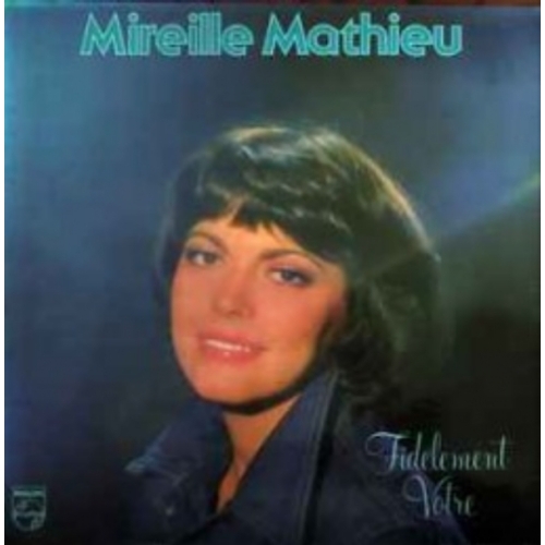 Mireille Mathieu – Fidèlement Votre VYNILE 33T