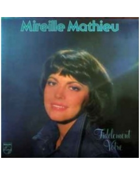 Mireille Mathieu – Fidèlement Votre VYNILE 33T