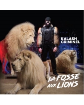 La Fosse aux Lions cd - KALASH CRIMINEL 