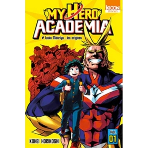 My Hero Academia - Tome 1 - Izuku Midoriya: les origines