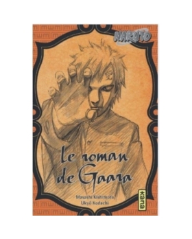 Naruto Tome 10 : le roman de Gaara