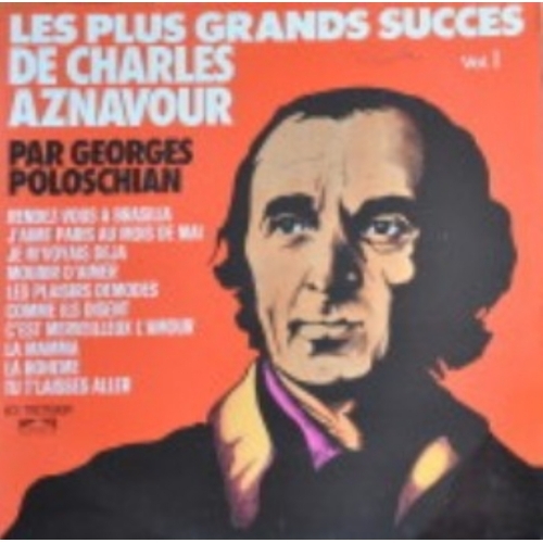 Les Plus Grands Succès De Charles Aznavour par Georges Poloschian VYNILE