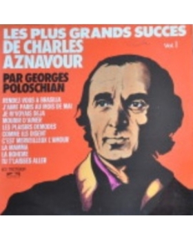 Les Plus Grands Succès De Charles Aznavour par Georges Poloschian VYNILE