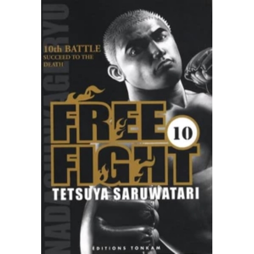 Free Fight Tome 10 - Succeed to the death
