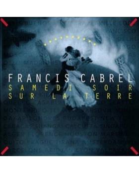 FRANCIS CABREL Samedi soir sur la terre CD 
