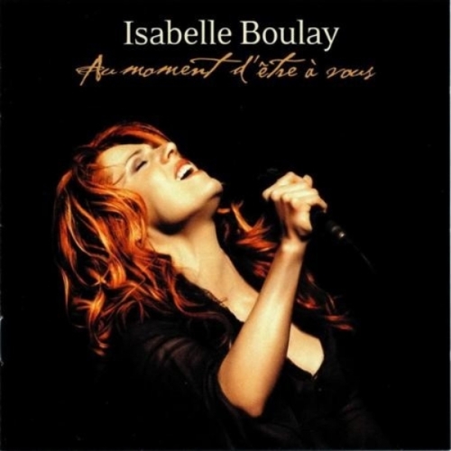 Isabelle Boulay – Au Moment D'Être À Vous CD