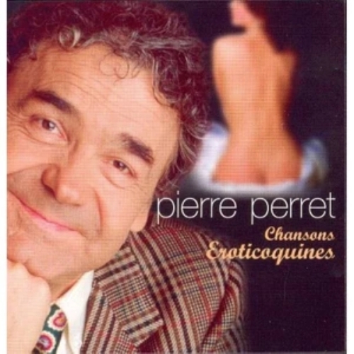 PIERRE PERRET CHANSONS EROTICOQUINES CD 