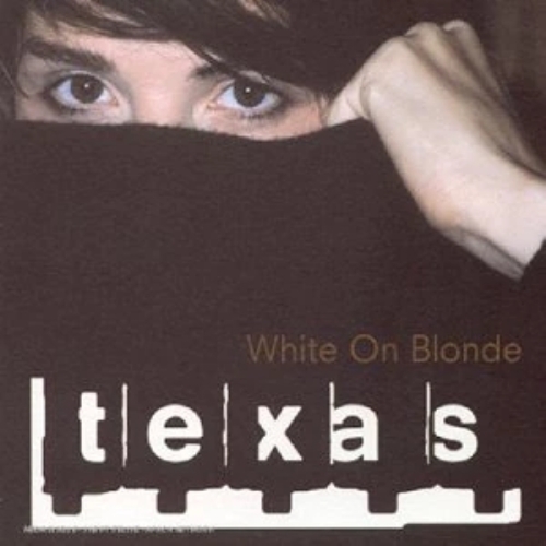 TEXAS White On Blonde New CD 