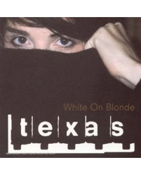 TEXAS White On Blonde New CD 