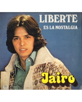 Jairo – Liberte Es La Nostalgia VINYLE 33T