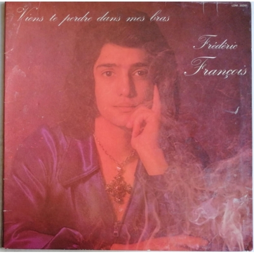 Frédéric François – Viens Te Perdre Dans Mes Bras VINYLE 33T