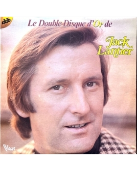 Jack Lantier – Le Double Disque D'Or De Jack Lantier VINYLE 33T