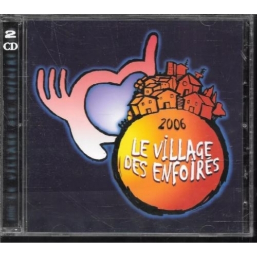 LE VILLAGE DES ENFOIRES 2006 CD 